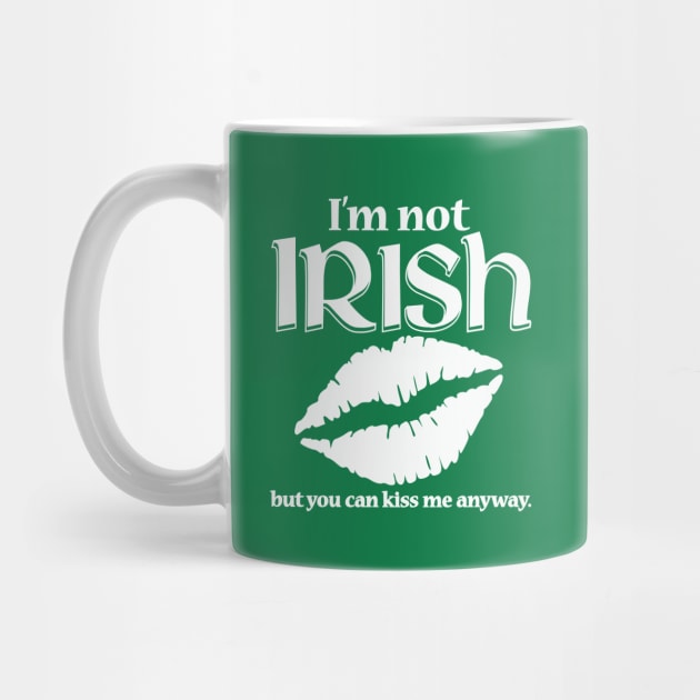 I'm Not Irish by IrishDanceShirts